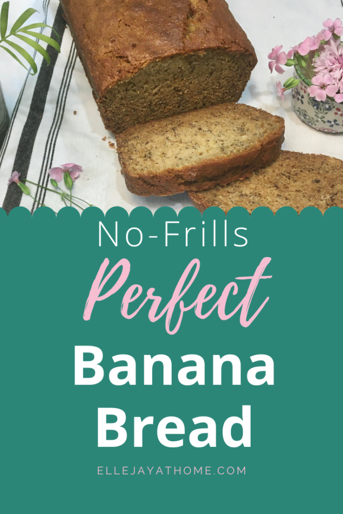 No Frills Perfect Banana Bread